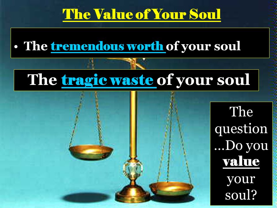 The Value of a Soul