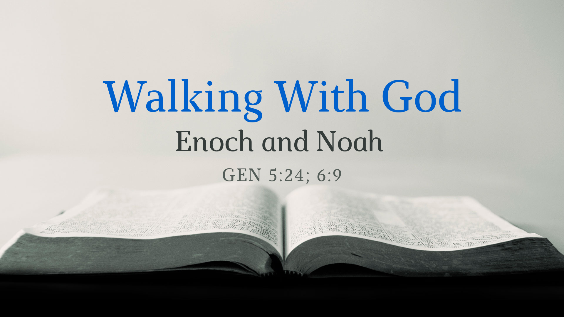 ENOCH WALKED WITH GOD